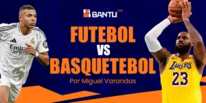 Futebol vs Basquetebol na Bantu Bet ou Bantubet Angola